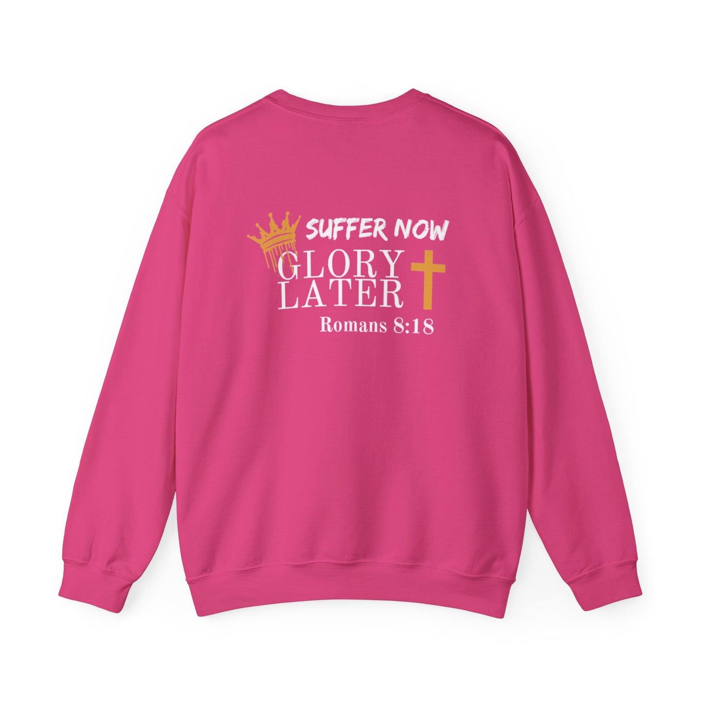 Suffer Now...Glory Later Crewneck Sweatshirt