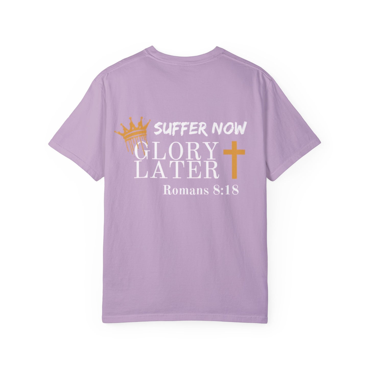 Suffer Now...Glory Later T-Shirt