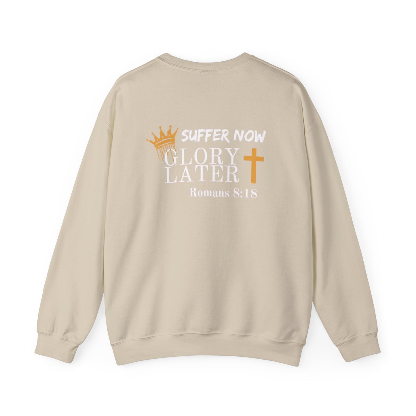 Suffer Now...Glory Later Crewneck Sweatshirt