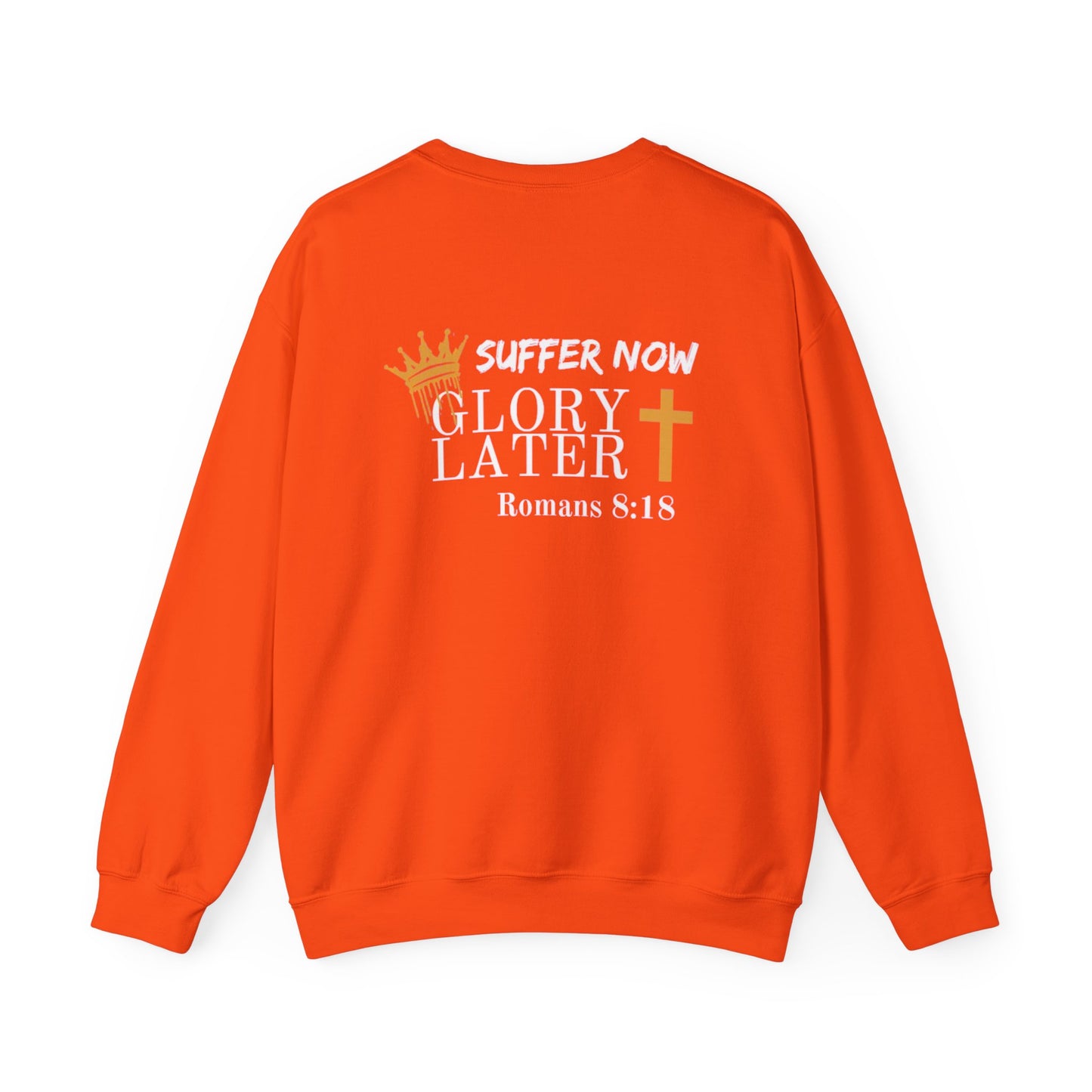 Suffer Now...Glory Later Crewneck Sweatshirt