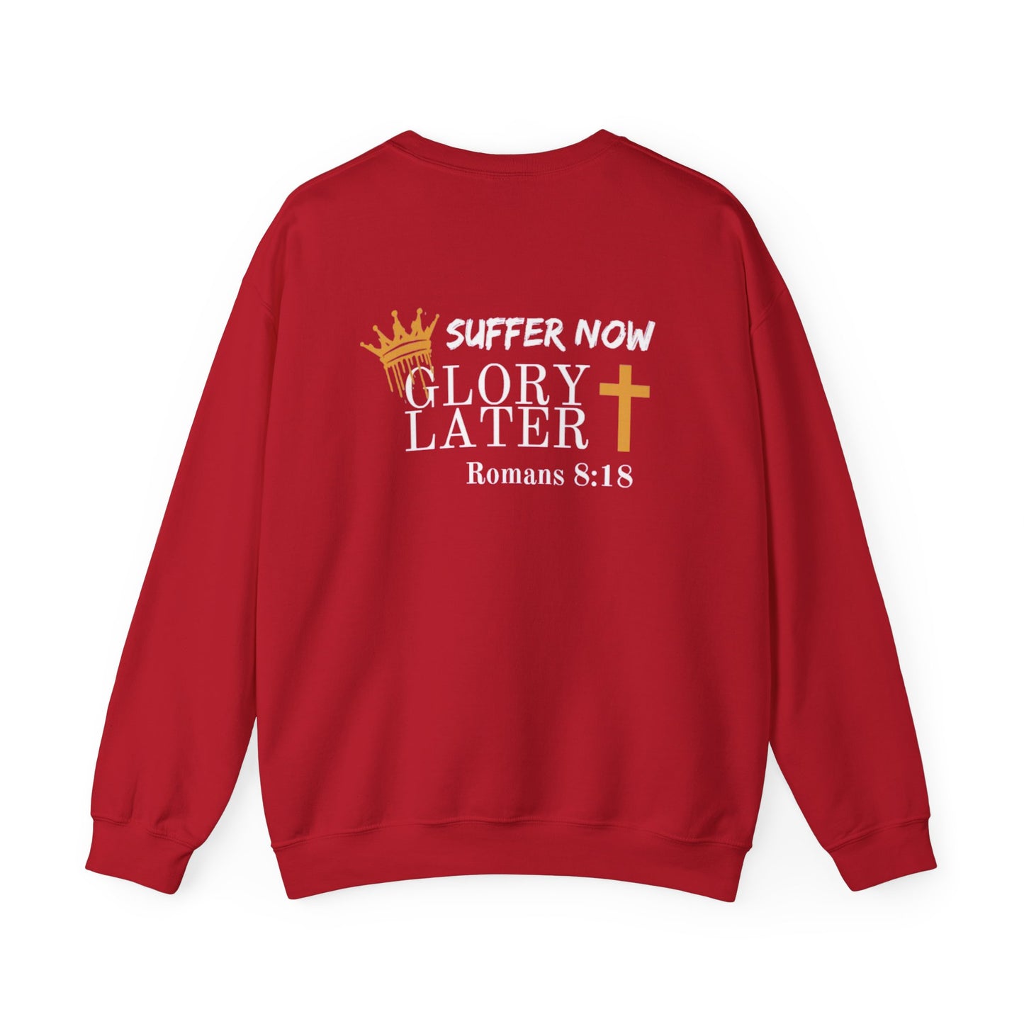 Suffer Now...Glory Later Crewneck Sweatshirt