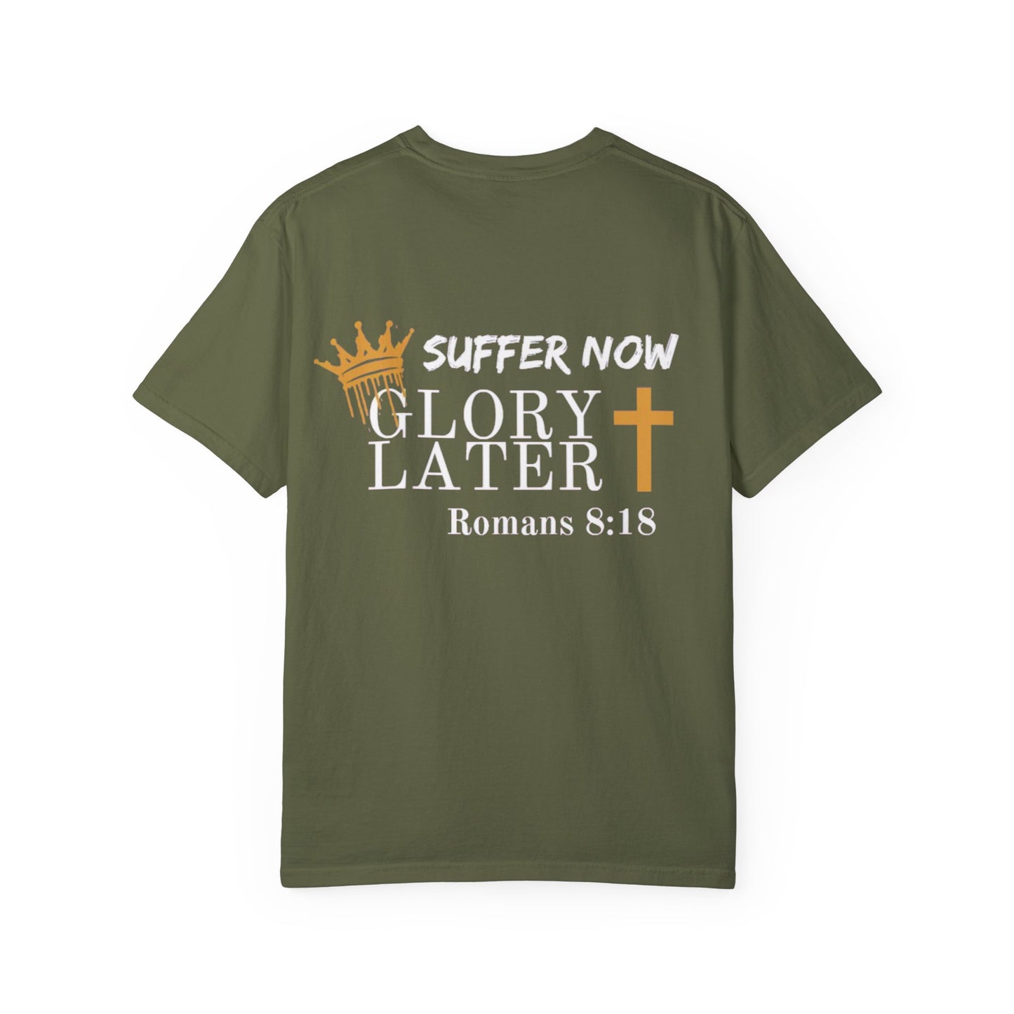 Suffer Now...Glory Later T-Shirt