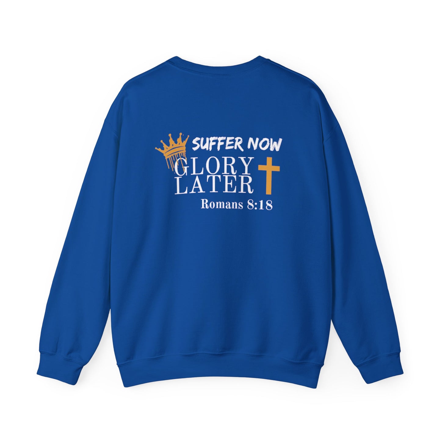 Suffer Now...Glory Later Crewneck Sweatshirt