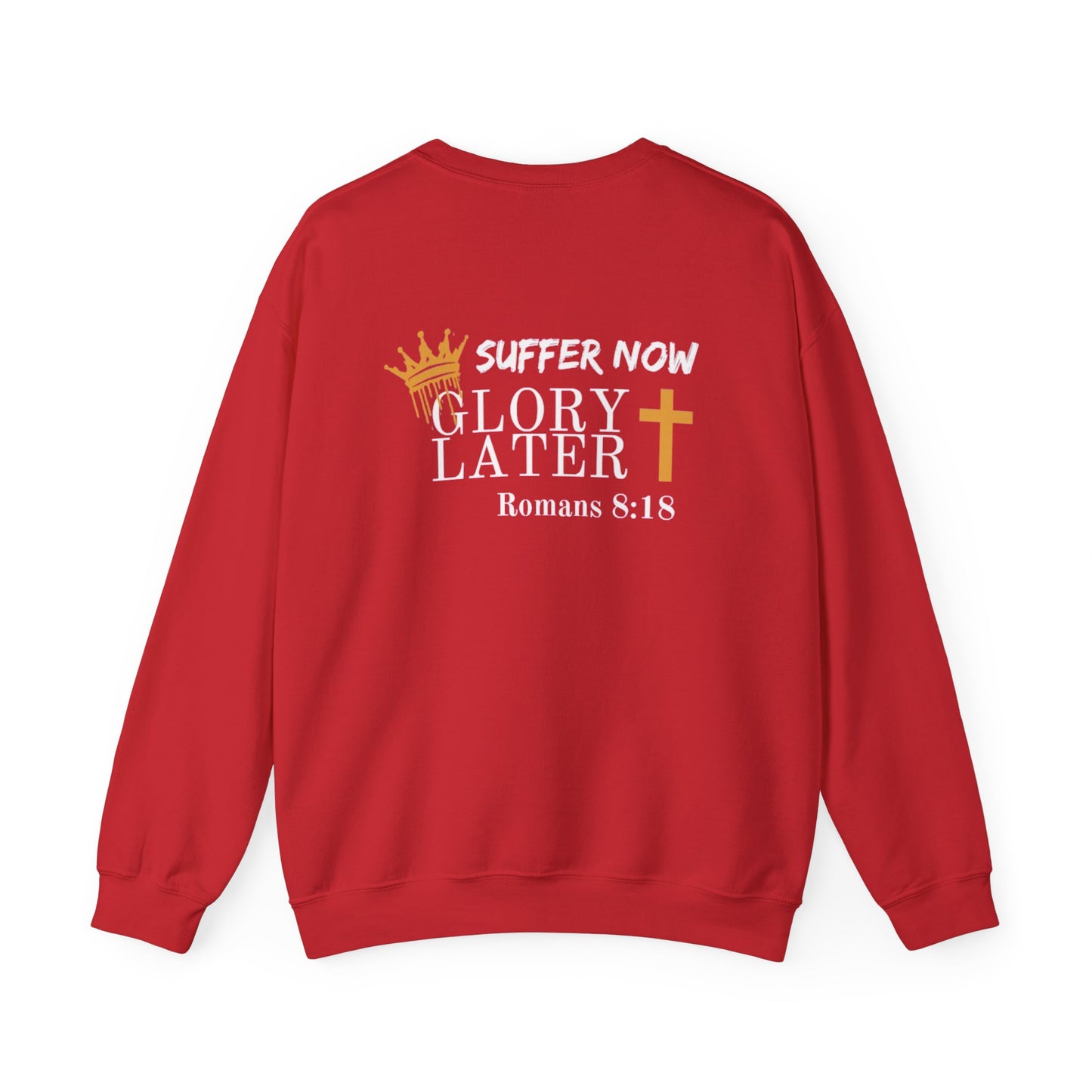 Suffer Now...Glory Later Crewneck Sweatshirt